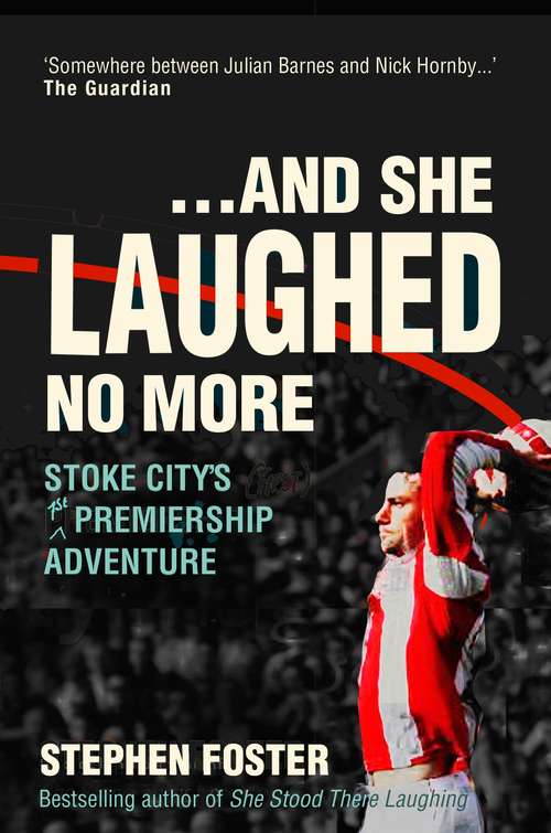Book cover of And She Laughed No More: Stoke City's 1st Premiership Adventure