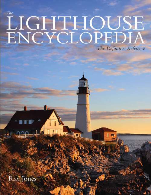 Book cover of Lighthouse Encyclopedia: The Definitive Reference (2nd Edition) (Lighthouse Series)