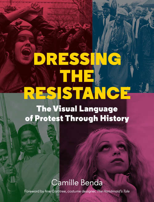 Book cover of Dressing the Resistance: The Visual Language of Protest