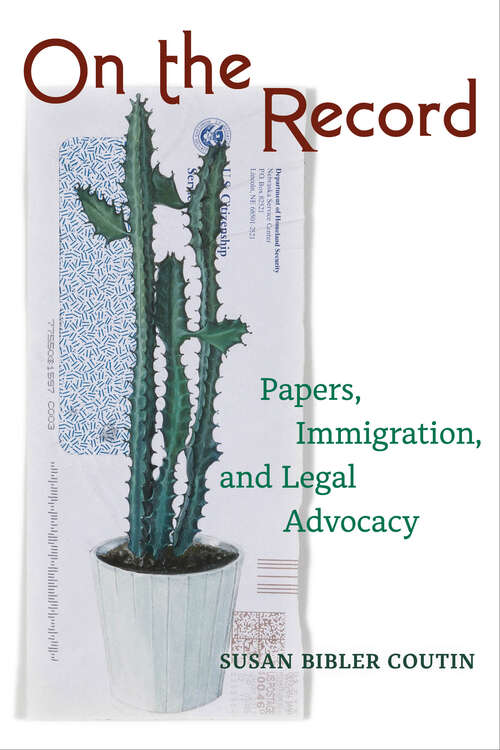 Book cover of On the Record: Papers, Immigration, and Legal Advocacy (1)