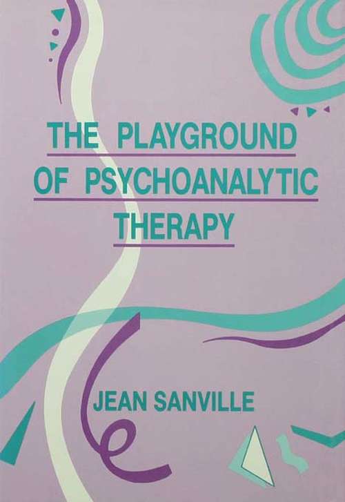 The Playground of Psychoanalytic Therapy