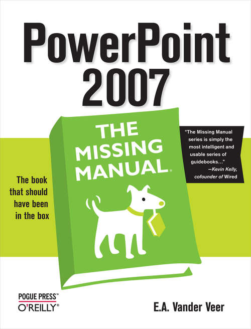 PowerPoint 2007: The Missing Manual (Missing Manual)