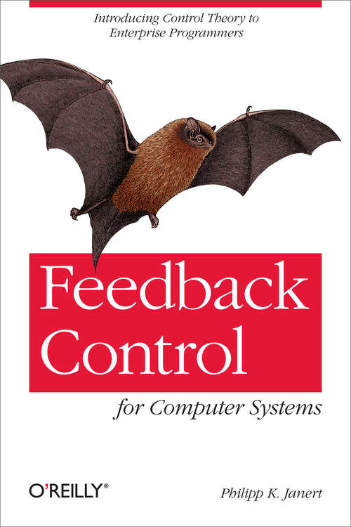 Book cover of Feedback Control for Computer Systems