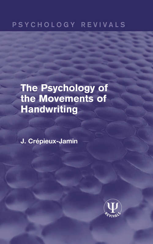 Book cover of The Psychology of the Movements of Handwriting (Psychology Revivals)