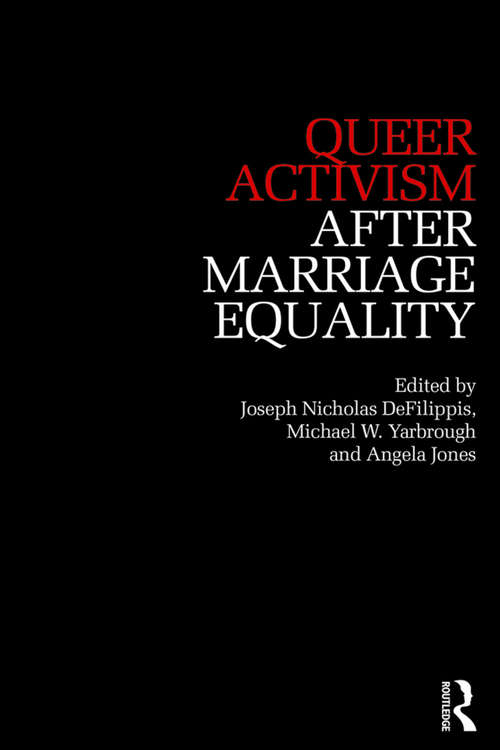 Queer Activism After Marriage Equality (After Marriage Equality)