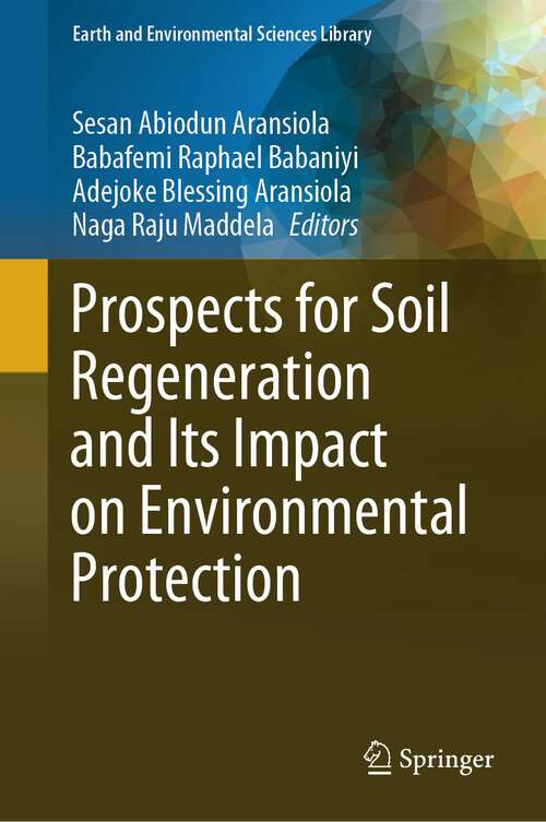 Book cover of Prospects for Soil Regeneration and Its Impact on Environmental Protection (2024) (Earth and Environmental Sciences Library)
