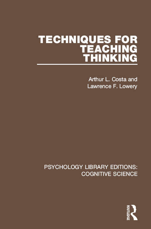 Book cover of Techniques for Teaching Thinking (Psychology Library Editions: Cognitive Science)