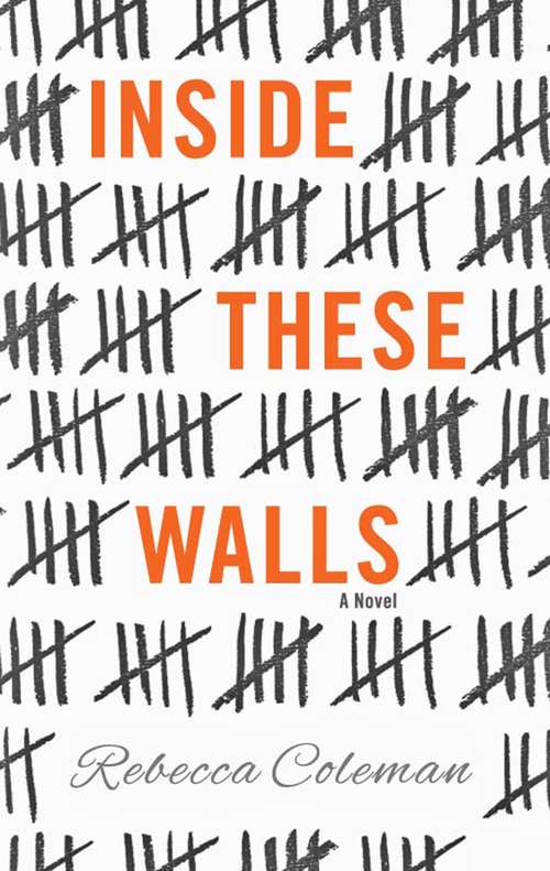Book cover of Inside These Walls