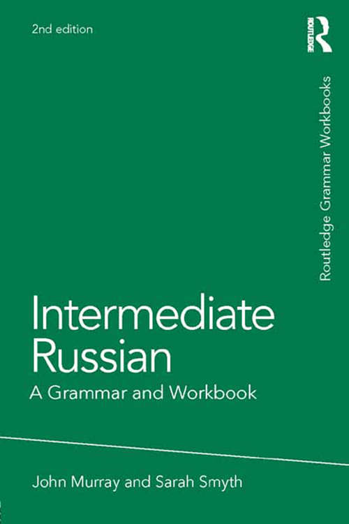 Intermediate Russian: A Grammar and Workbook (Grammar Workbooks Ser.)