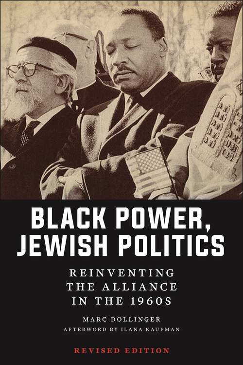 Book cover of Black Power, Jewish Politics: Reinventing the Alliance in the 1960s, Revised Edition (Goldstein-Goren Series in American Jewish History)
