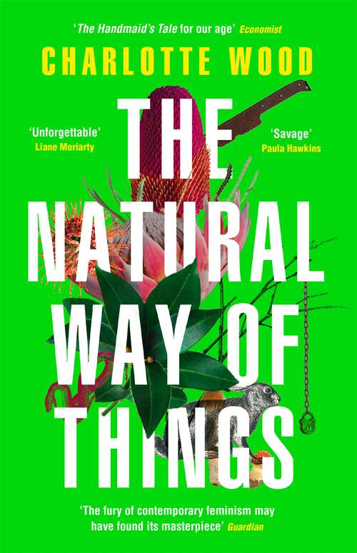Book cover of The Natural Way of Things: From the Booker Prize-shortlisted author of Stone Yard Devotional