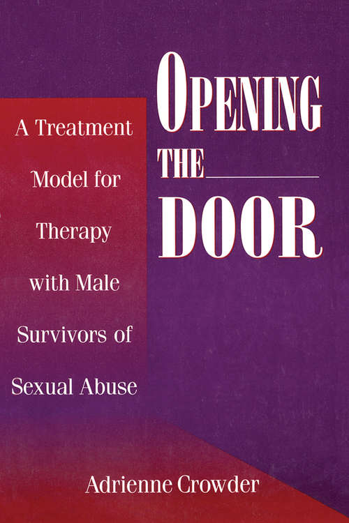 Book cover of Opening The Door: A Treatment Model For Therapy With Male Survivors Of Sexual Abuse