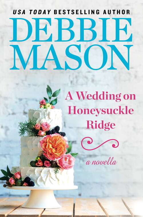 Book cover of A Wedding on Honeysuckle Ridge: A Highland Falls Short Story (Highland Falls)