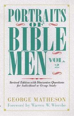 Book cover of Portraits of Bible Men, Volume 2: Revised Edition with Discussion Questions for Individual or Group Study