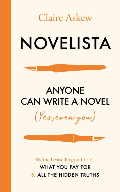 Book cover of Novelista: Anyone can write a novel. Yes, even you.