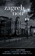 Zagreb Noir (Akashic Noir)