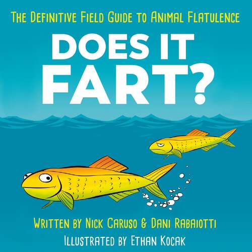 Book cover of Does It Fart?: The Definitive Field Guide to Animal Flatulence
