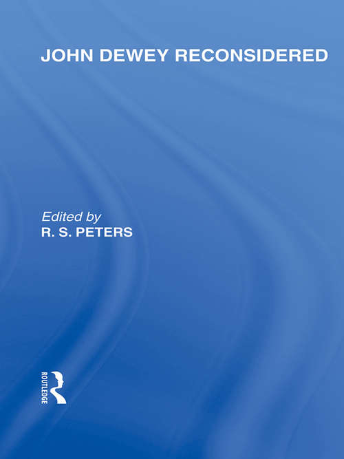 Book cover of John Dewey reconsidered (International Library of the Philosophy of Education Volume 19)