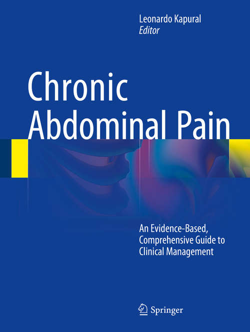 Book cover of Chronic Abdominal Pain: An Evidence-Based, Comprehensive Guide to Clinical Management
