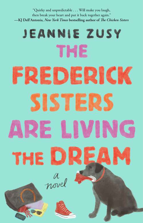 Book cover of The Frederick Sisters Are Living the Dream: A Novel
