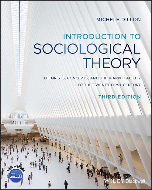 Book cover of Introduction to Sociological Theory: Theorists, Concepts, and their Applicability to the Twenty-First Century (3)