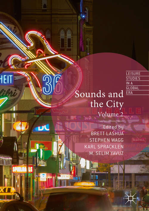 Sounds and the City: Volume 2 (Leisure Studies in a Global Era)