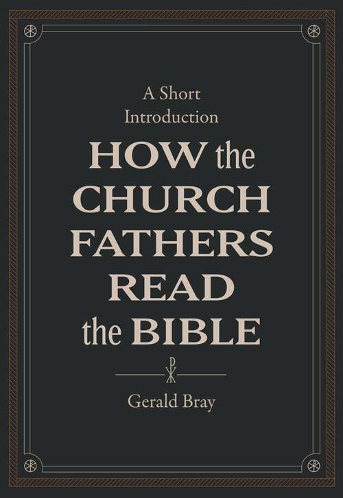 Book cover of How the Church Fathers Read the Bible: A Short Introduction