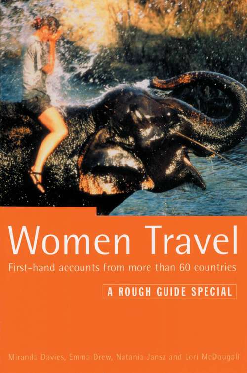 The Rough Guide to Women Travel: First-hand Accounts from More than 60 Countries