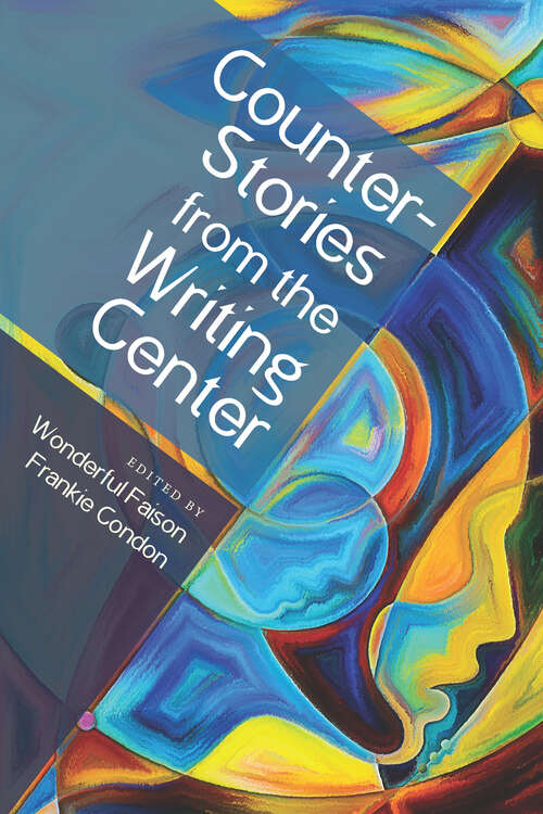 CounterStories from the Writing Center