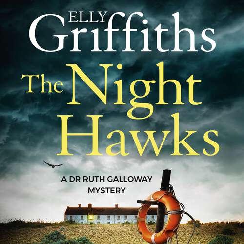 Book cover of The Night Hawks: Dr Ruth Galloway Mysteries 13 (The Dr Ruth Galloway Mysteries #13)