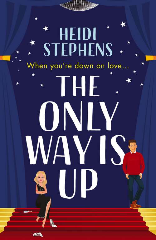 Book cover of The Only Way Is Up: An absolutely hilarious and feel-good romantic comedy