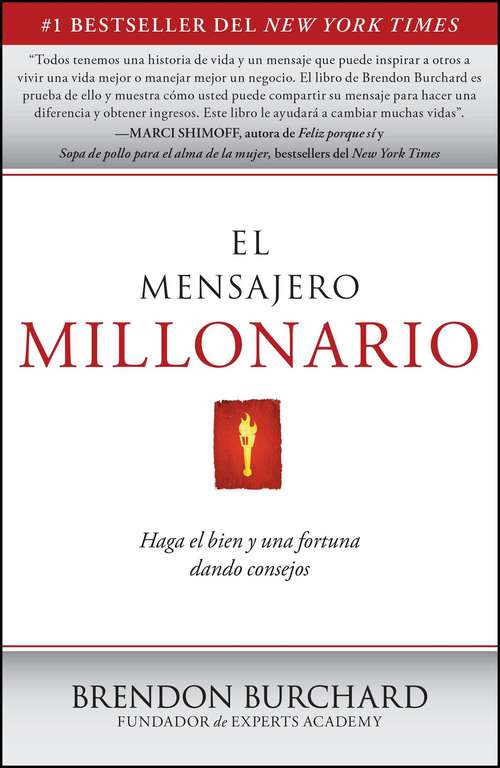 Book cover of El Mensajero Millonario: Haga el bien y una fortuna dando consejos