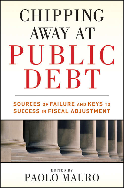 Book cover of Chipping Away at Public Debt: Sources of Failure and Keys to Success in Fiscal Adjustment