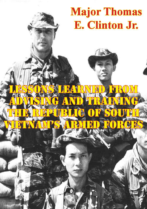 Book cover of Lessons Learned From Advising And Training The Republic Of South Vietnam’s Armed Forces