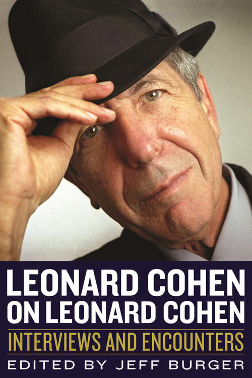 Book cover of Leonard Cohen on Leonard Cohen: Interviews and Encounters