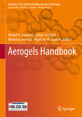 Aerogels Handbook (Advances in Sol-Gel Derived Materials and Technologies)