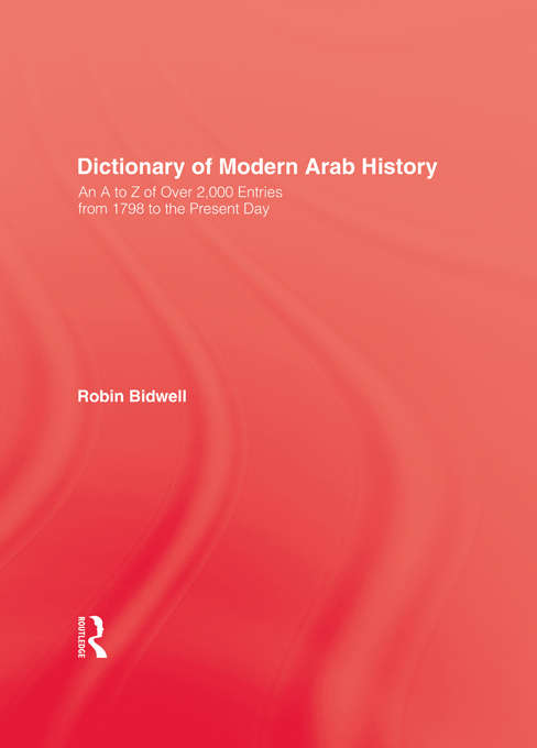 Dictionary Of Modern Arab Histor