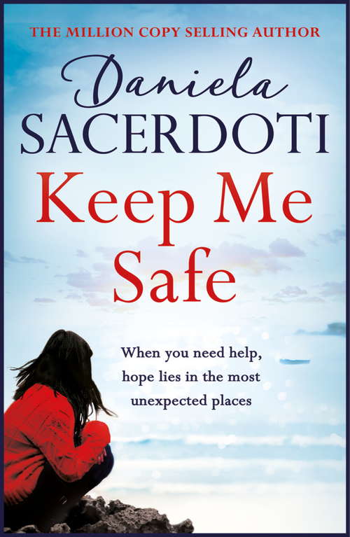 Book cover of Keep Me Safe: Your Child Asks For Her Mother, But She Doen't Mean You