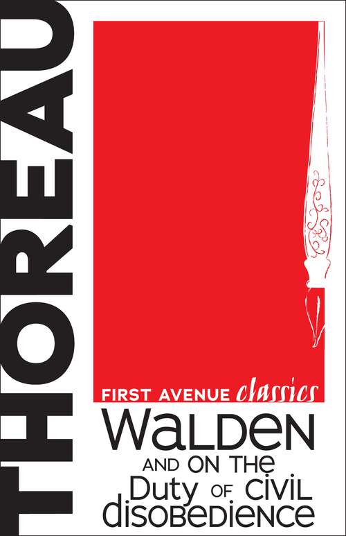 Book cover of Walden, and On the Duty of Civil Disobedience (First Avenue Classics ™)