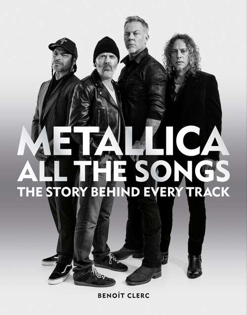Book cover of Metallica All the Songs