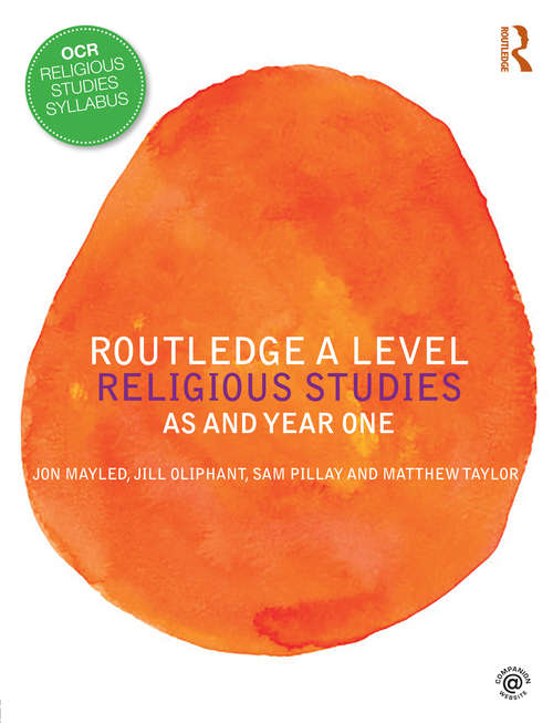 Routledge A Level Religious Studies: AS and Year One