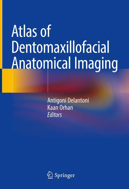 Book cover of Atlas of Dentomaxillofacial Anatomical Imaging (1st ed. 2022)