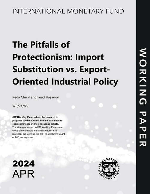 Book cover of The Pitfalls of Protectionism: Import Substitution vs. Export-Oriented Industrial Policy