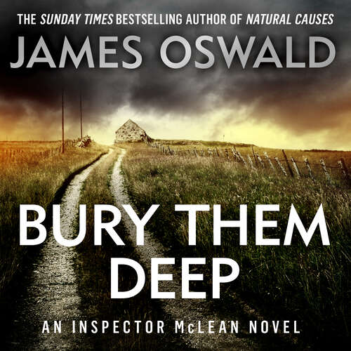 Bury Them Deep: Inspector McLean 10 (The Inspector McLean Series)