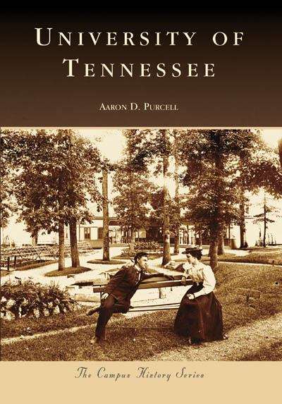Book cover of University of Tennessee (The Campus History Series)