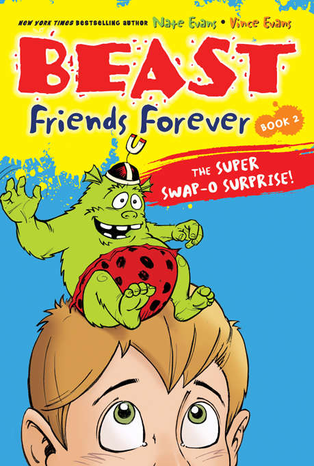 Book cover of Beast Friends Forever: The Super Swap-O Surprise!