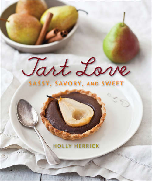 Book cover of Tart Love: Sassy, Savory, and Sweet
