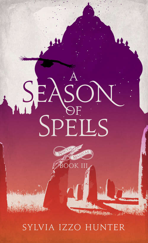 Book cover of A Season of Spells (Noctis Magicae #3)