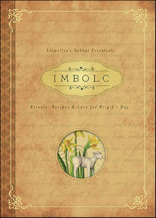 Book cover of Imbolc: Rituals, Recipes & Lore for Brigid's Day (Llewellyn's Sabbat Essentials)