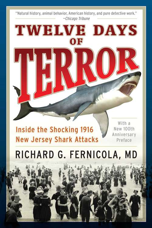 Book cover of Twelve Days of Terror: Inside the Shocking 1916 New Jersey Shark Attacks